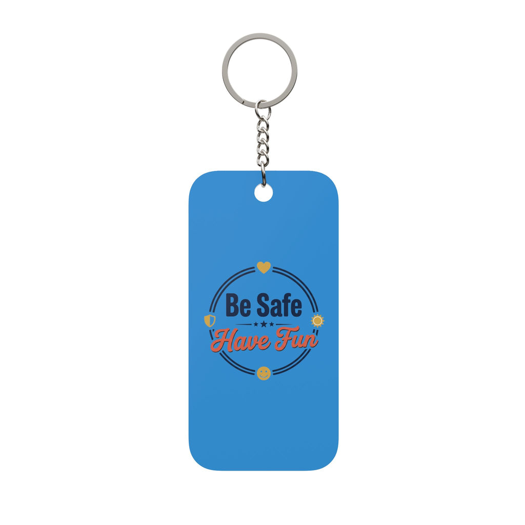 Be Safe Have Fun Double-Sided Keychain Charm