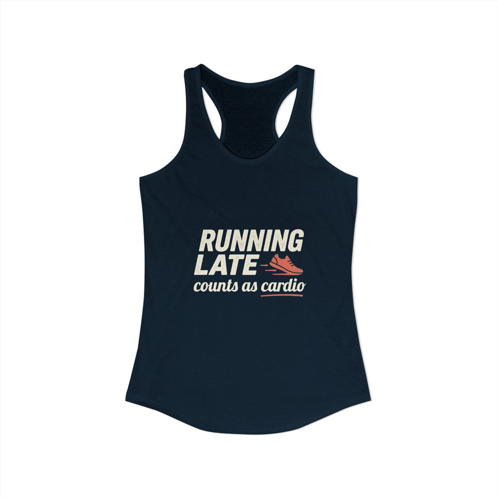 Running Late Counts as Cardio Women's Ideal Racerback Tank