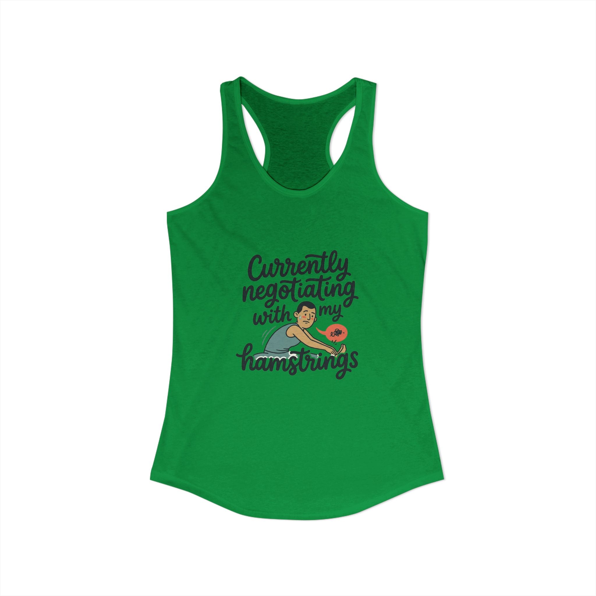 Currently Negotiating with my Hamstrings Women's Ideal Racerback Tank