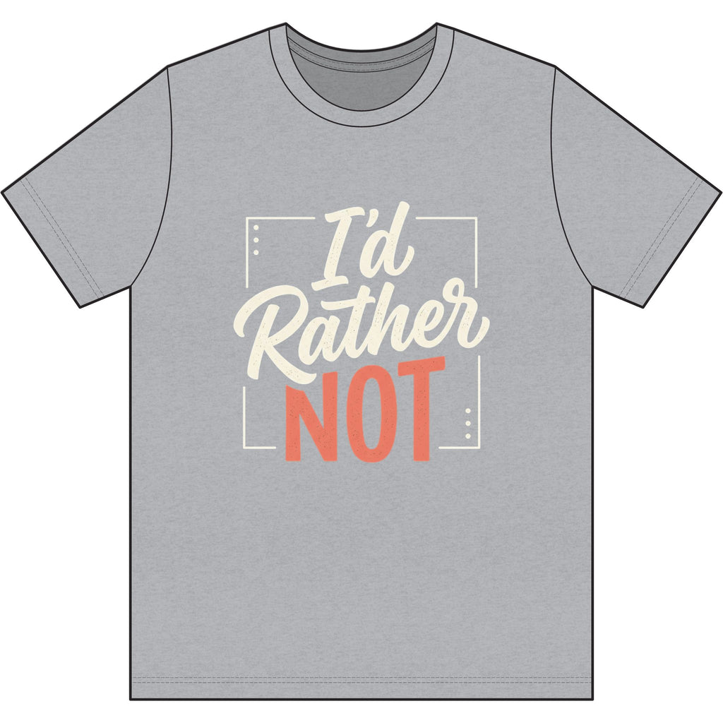 I'd Rather Not Dri-Power 100% Polyester T-Shirt