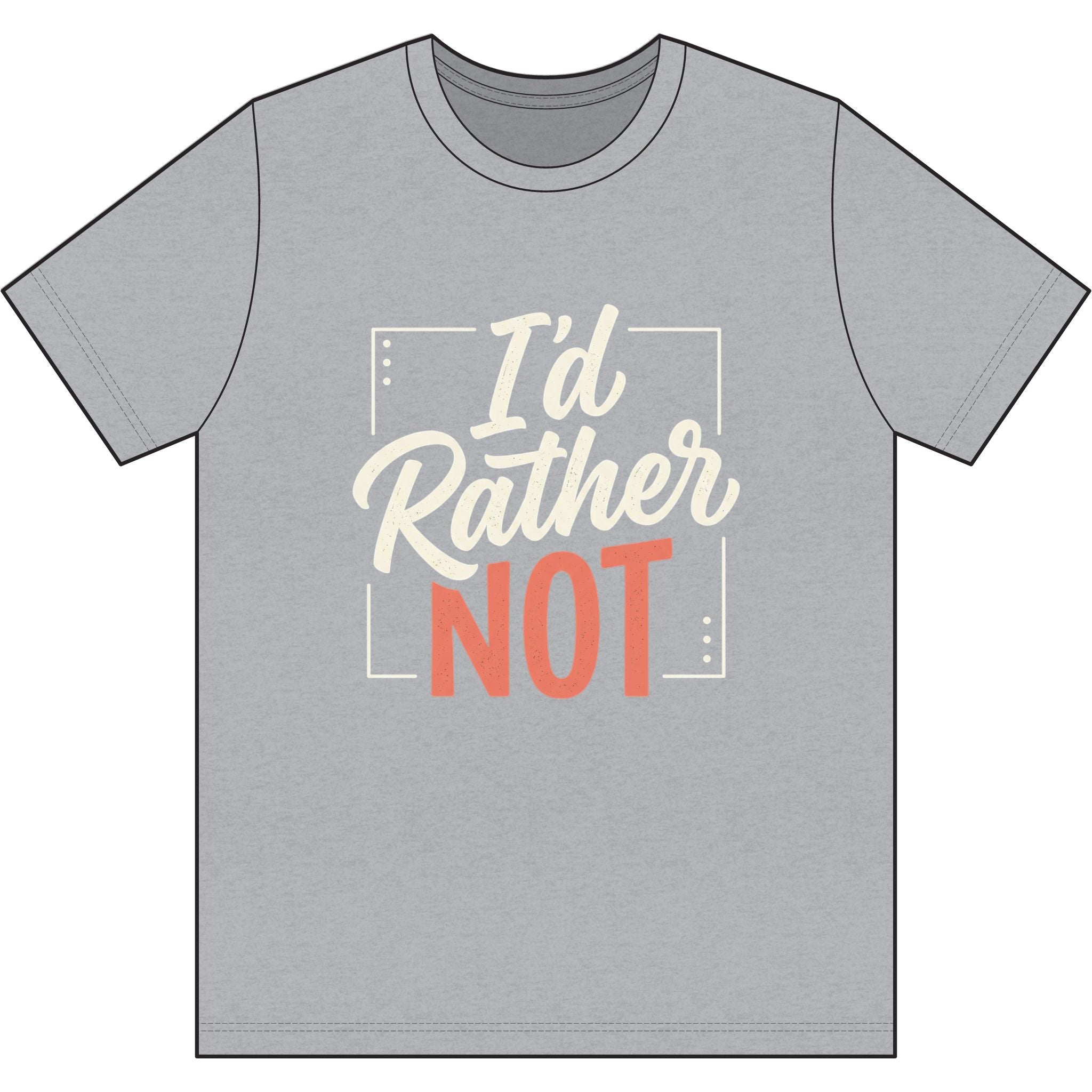 I'd Rather Not Dri-Power 100% Polyester T-Shirt