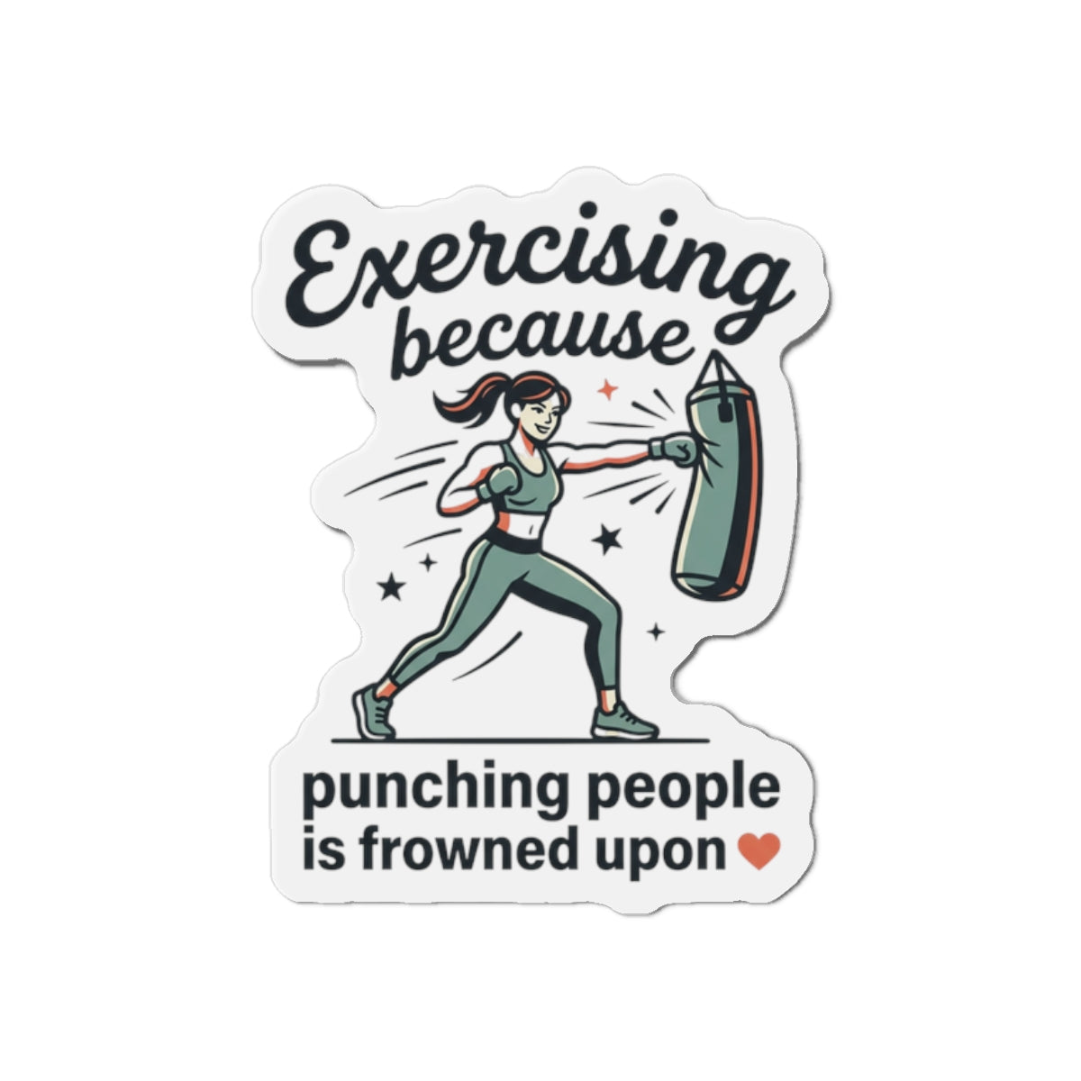 Exercising Because Punching People is Frowned Upon Die-Cut Magnets
