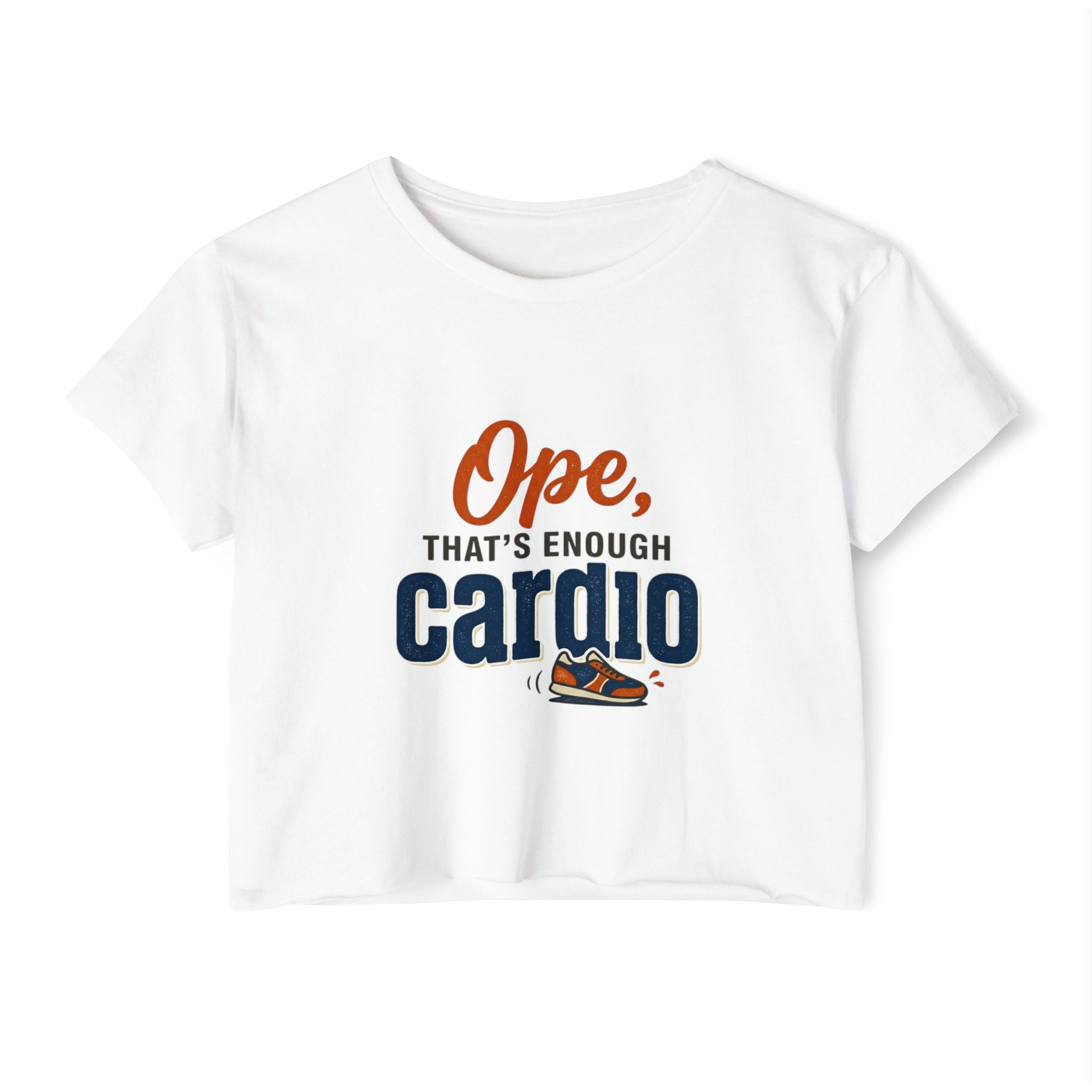 Ope, That's Enough Cardio Women's Festival Crop Top