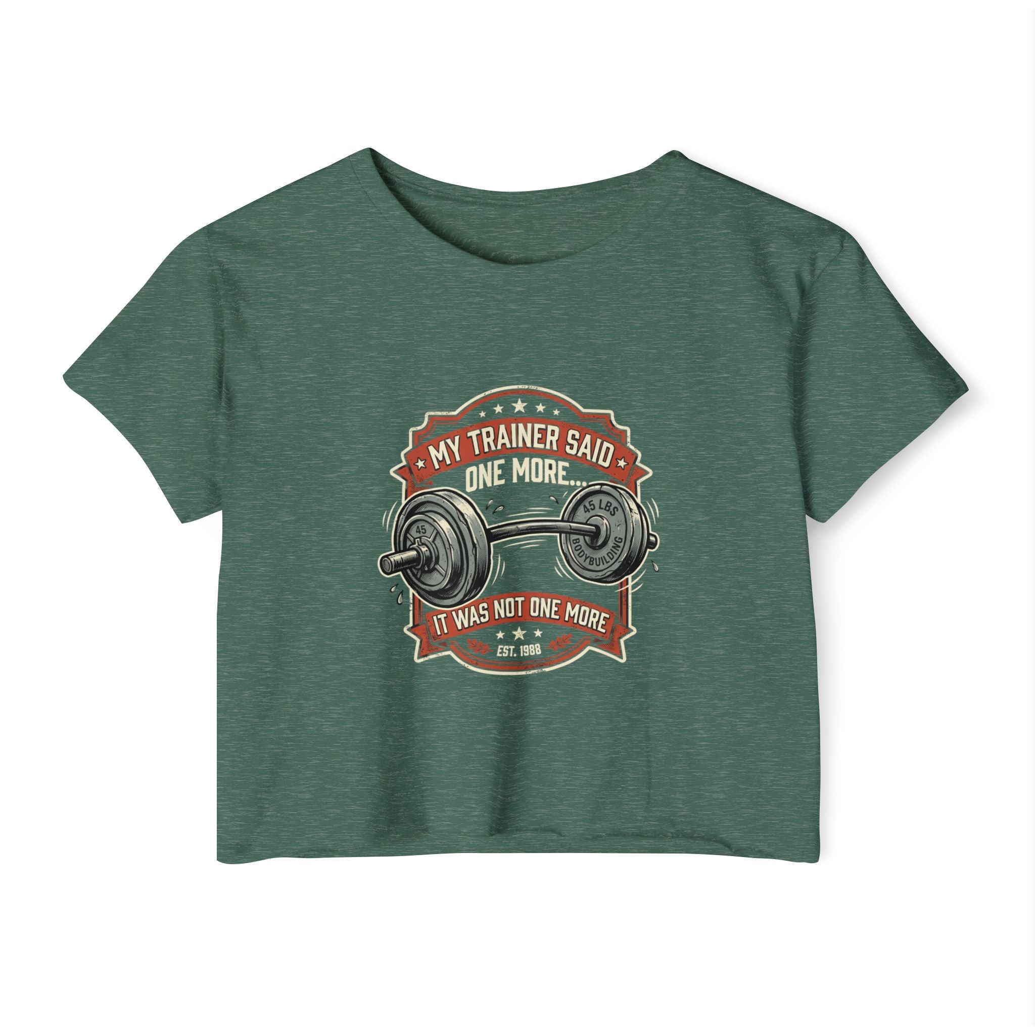 My Trainer Said...Women's Festival Crop Top
