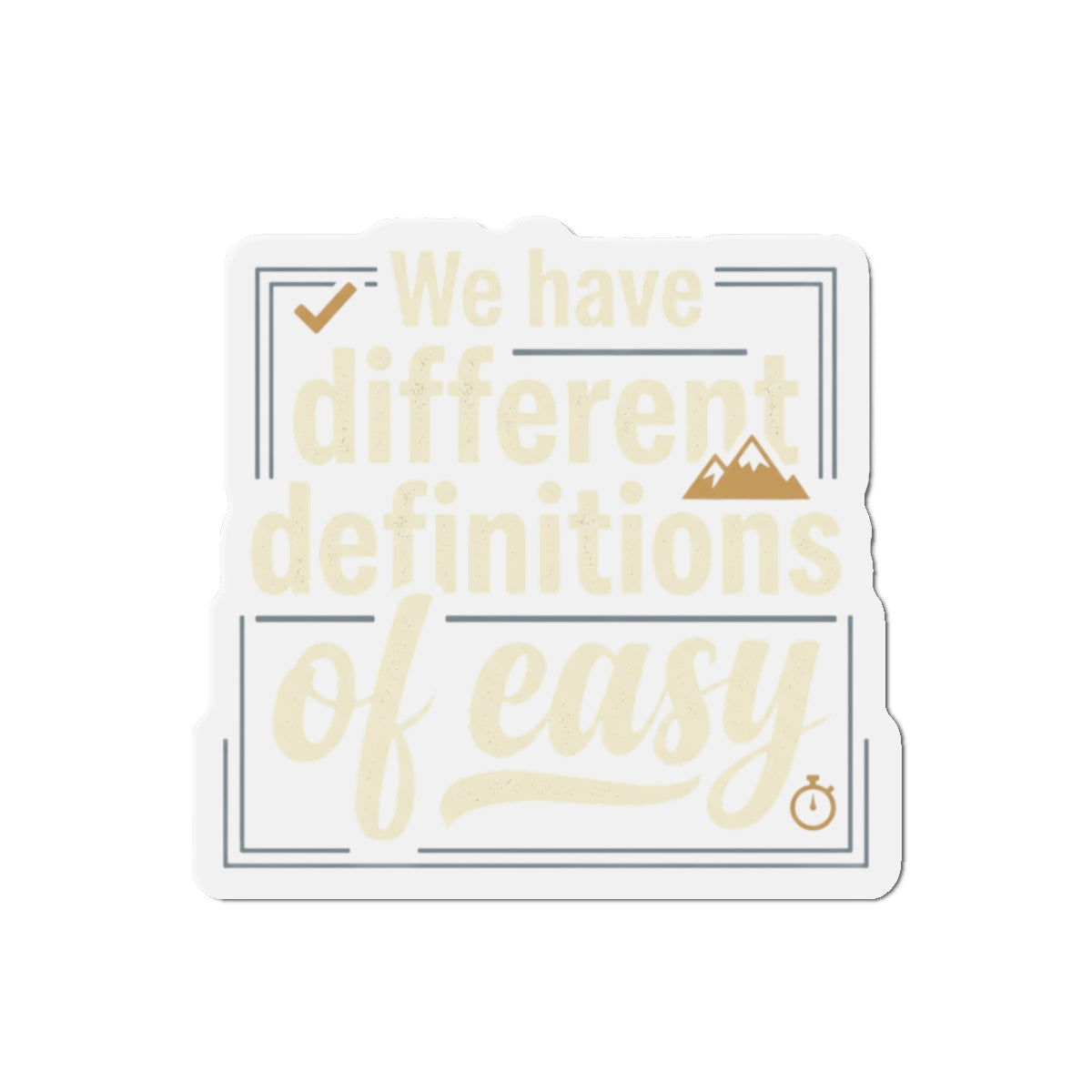 We Have Different Definitions of Easy Die-Cut Magnets