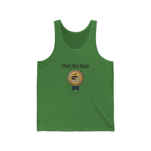 Effort was Made Unisex Jersey Tank