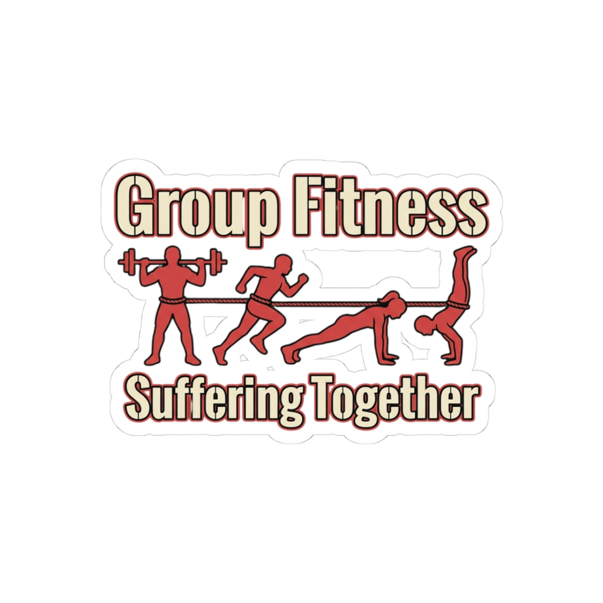 Group Fitness Suffering Together Kiss-Cut Stickers
