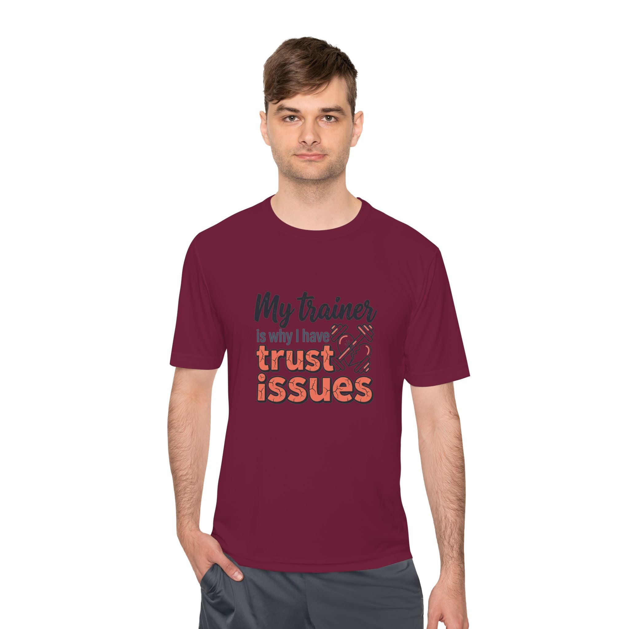 My Trainer is Why I Have Trust Issues Unisex Moisture Wicking Tee