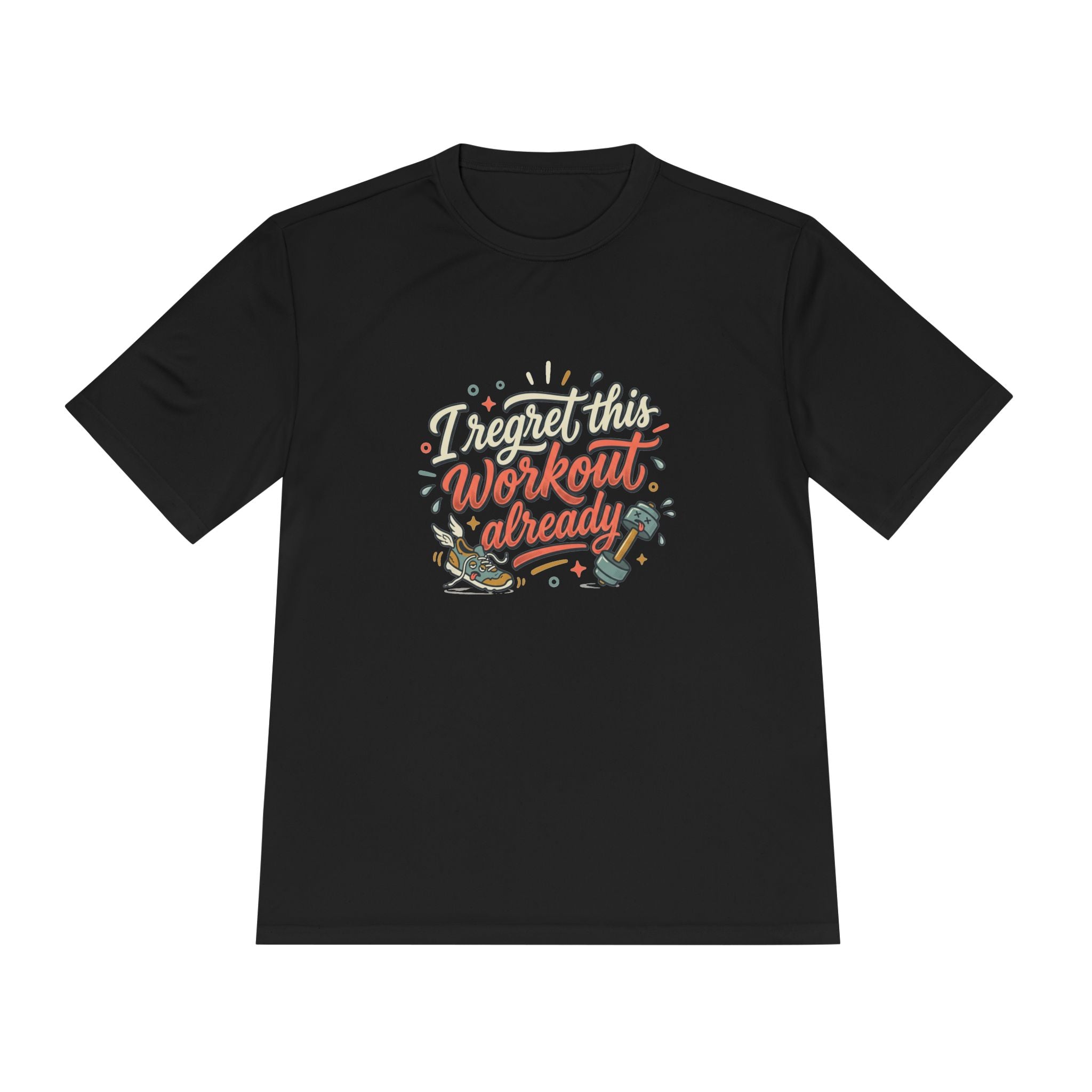 I Regret This Workout Already Unisex Moisture Wicking Tee