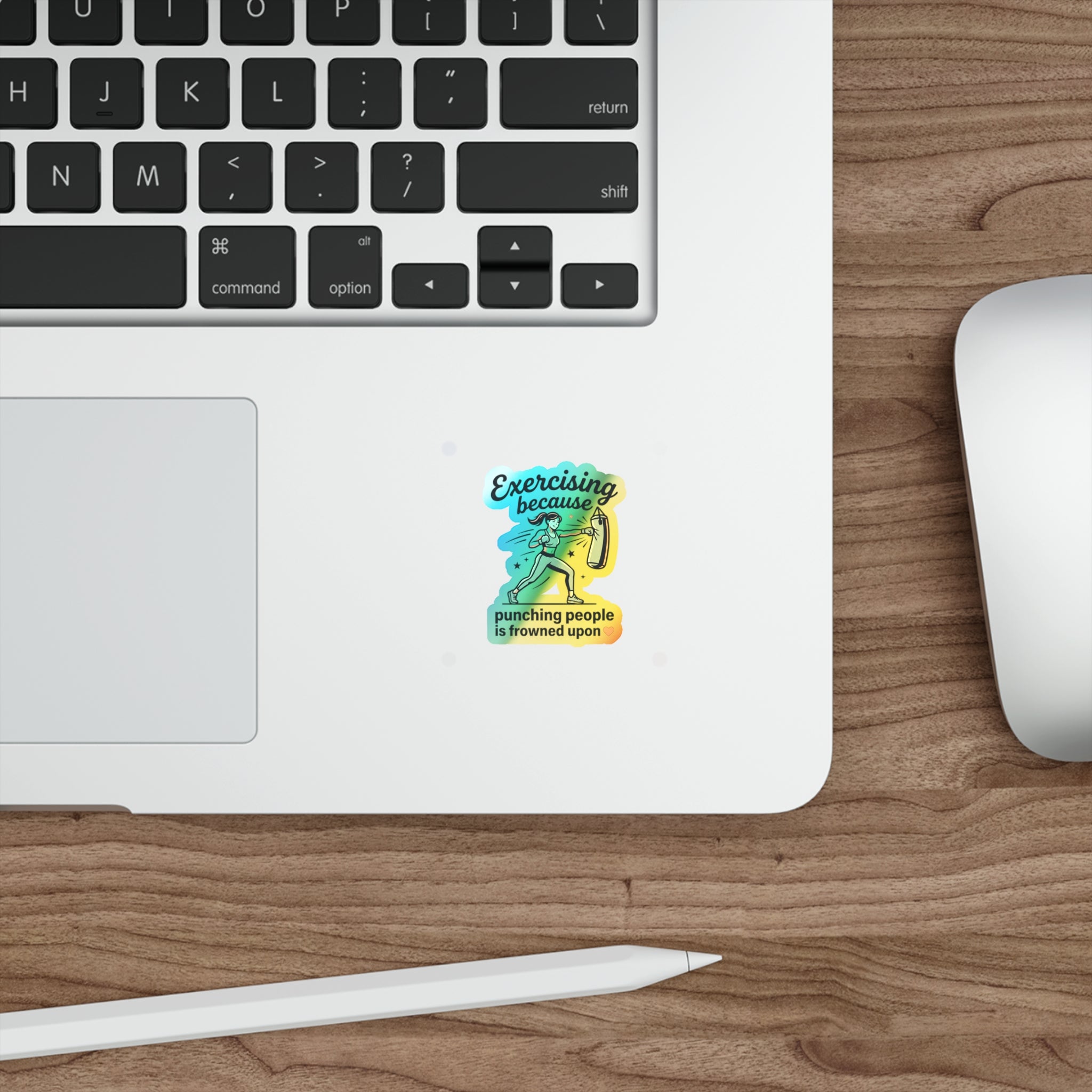 Exercising Because Punching People is Frowned Upon Holographic Die-cut Stickers