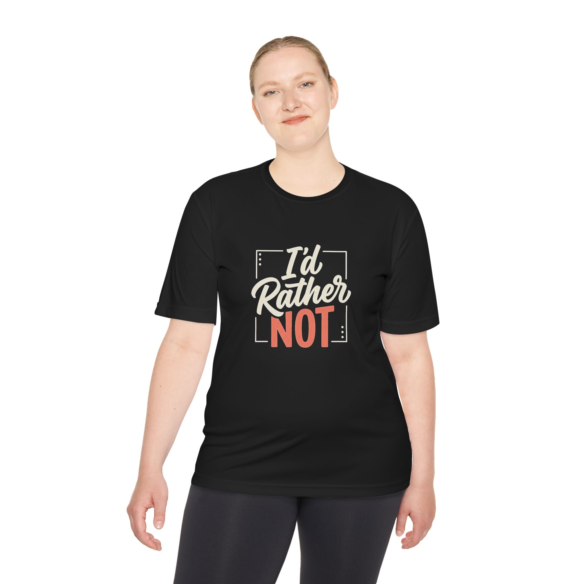 I'd Rather Not Unisex Moisture Wicking Tee