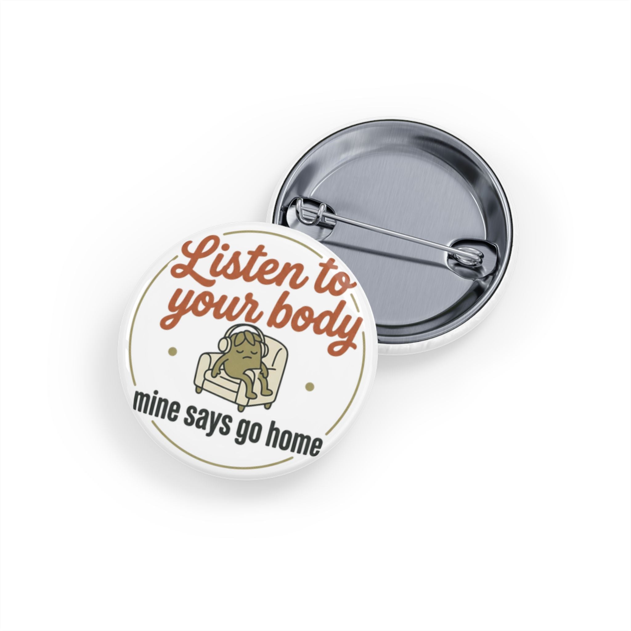 Listen to Your Body Round Pins