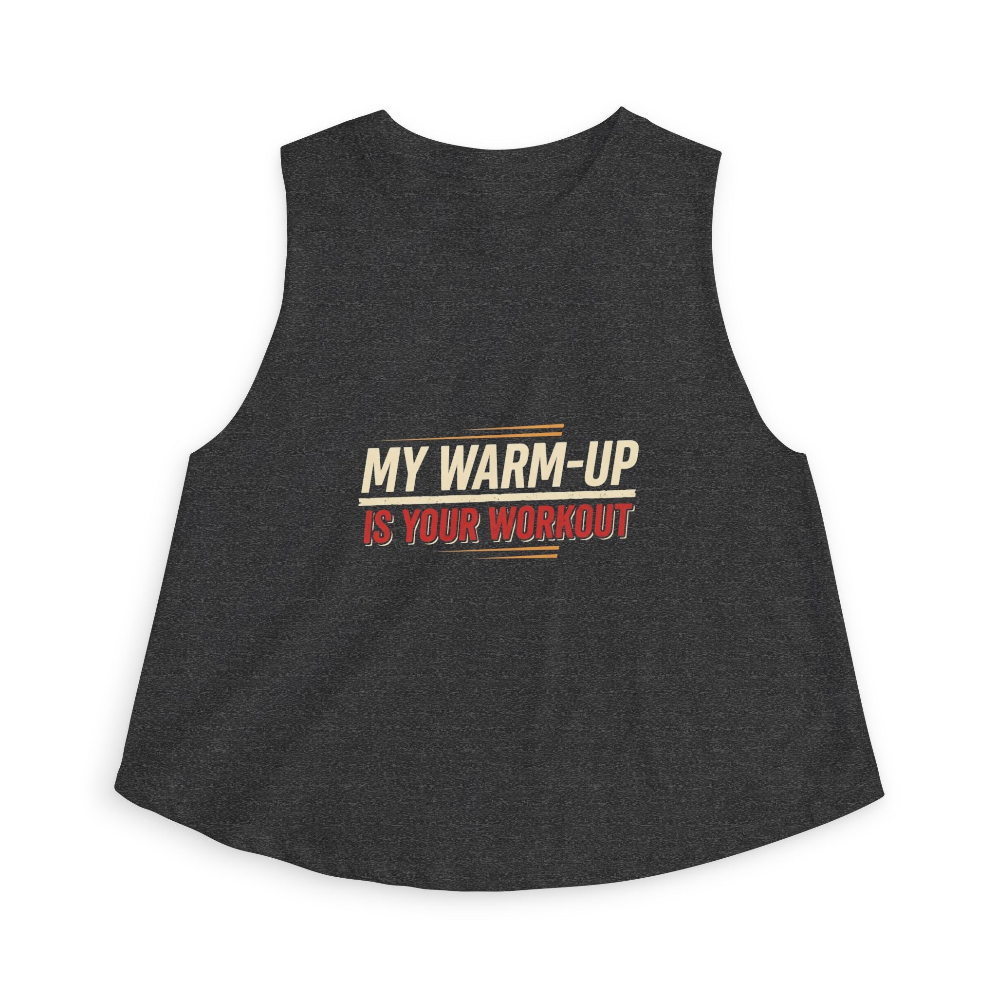 My Warm-Up is Your Workout Women's Crop Top