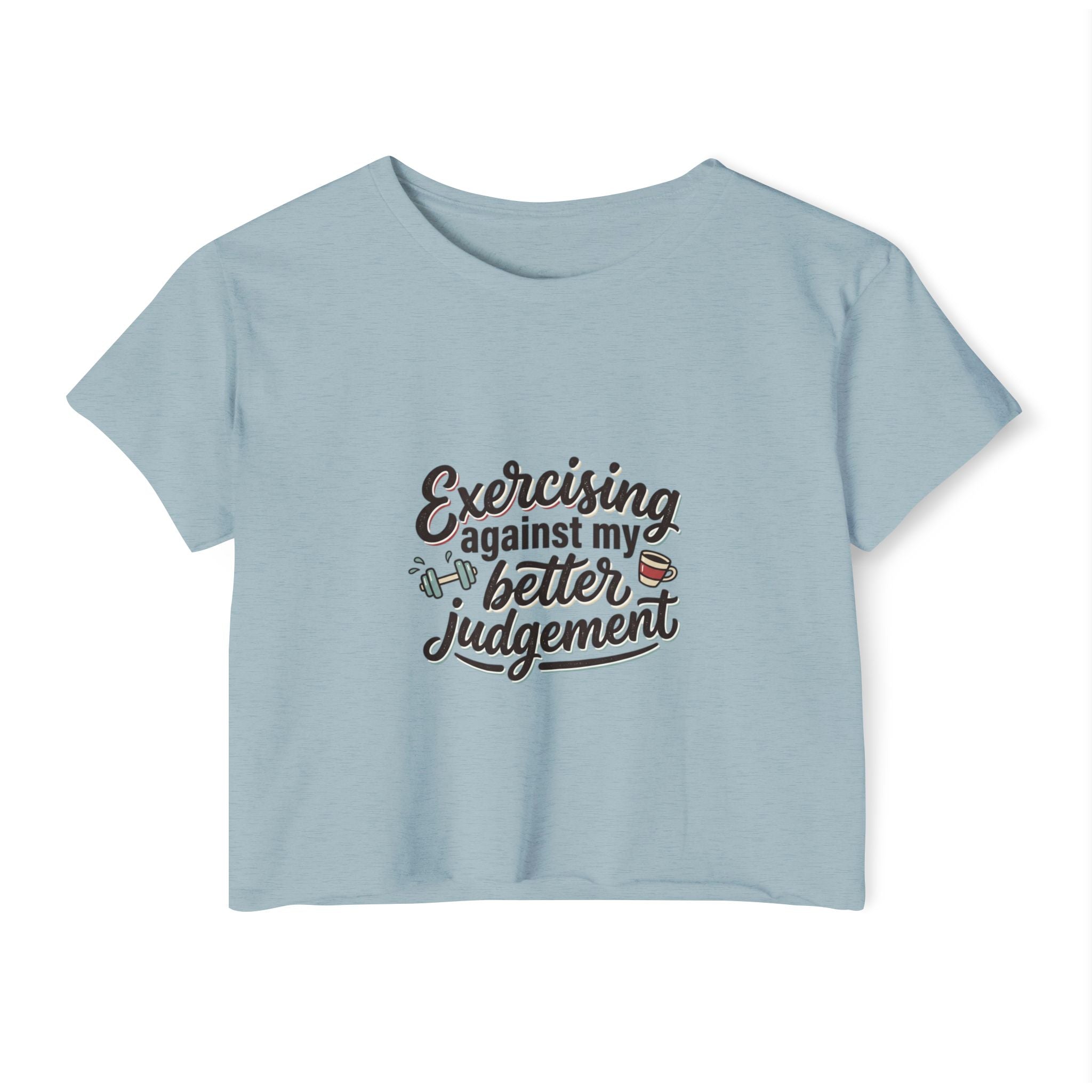 Exercising Against My Better Judgement Women's Festival Crop Top