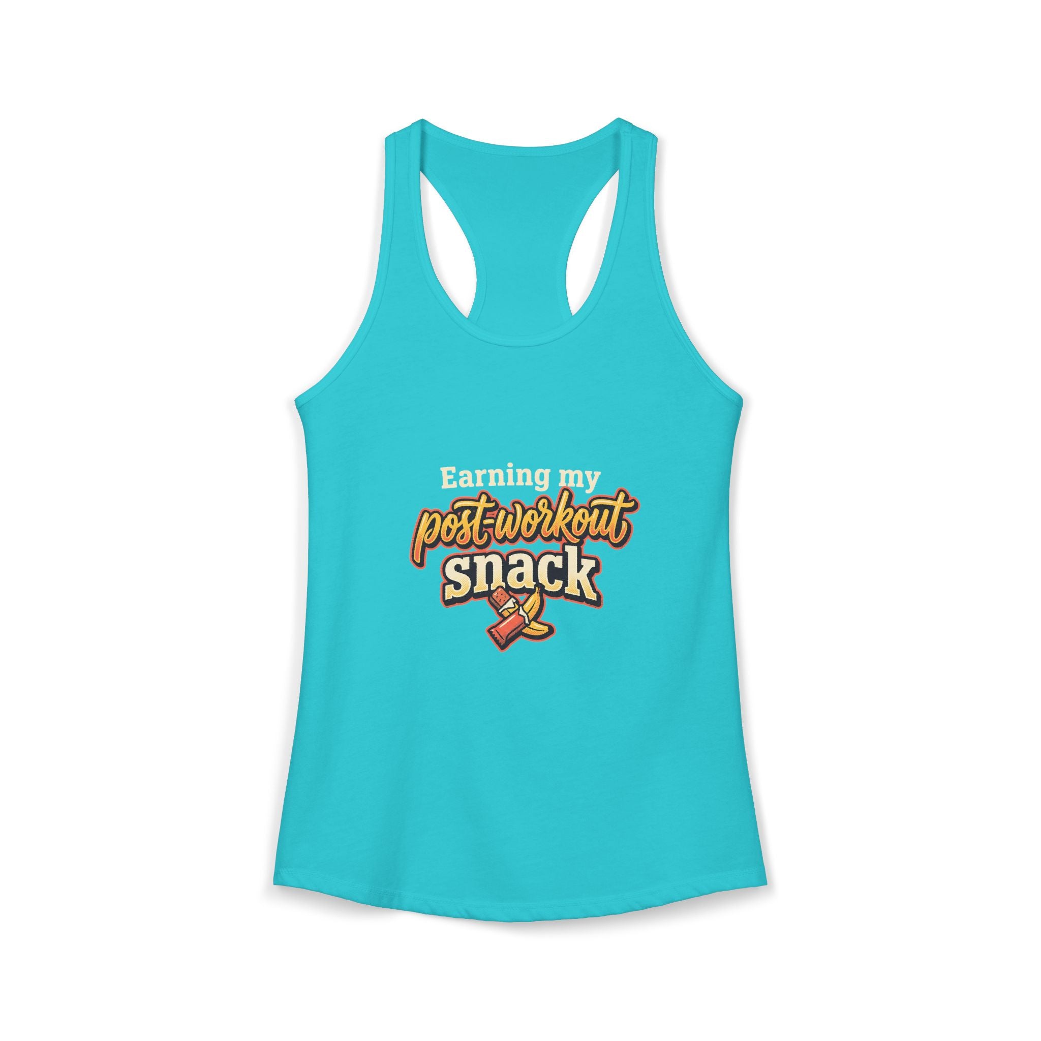 Earning My Post-Workout Snack Women's Ideal Racerback Tank