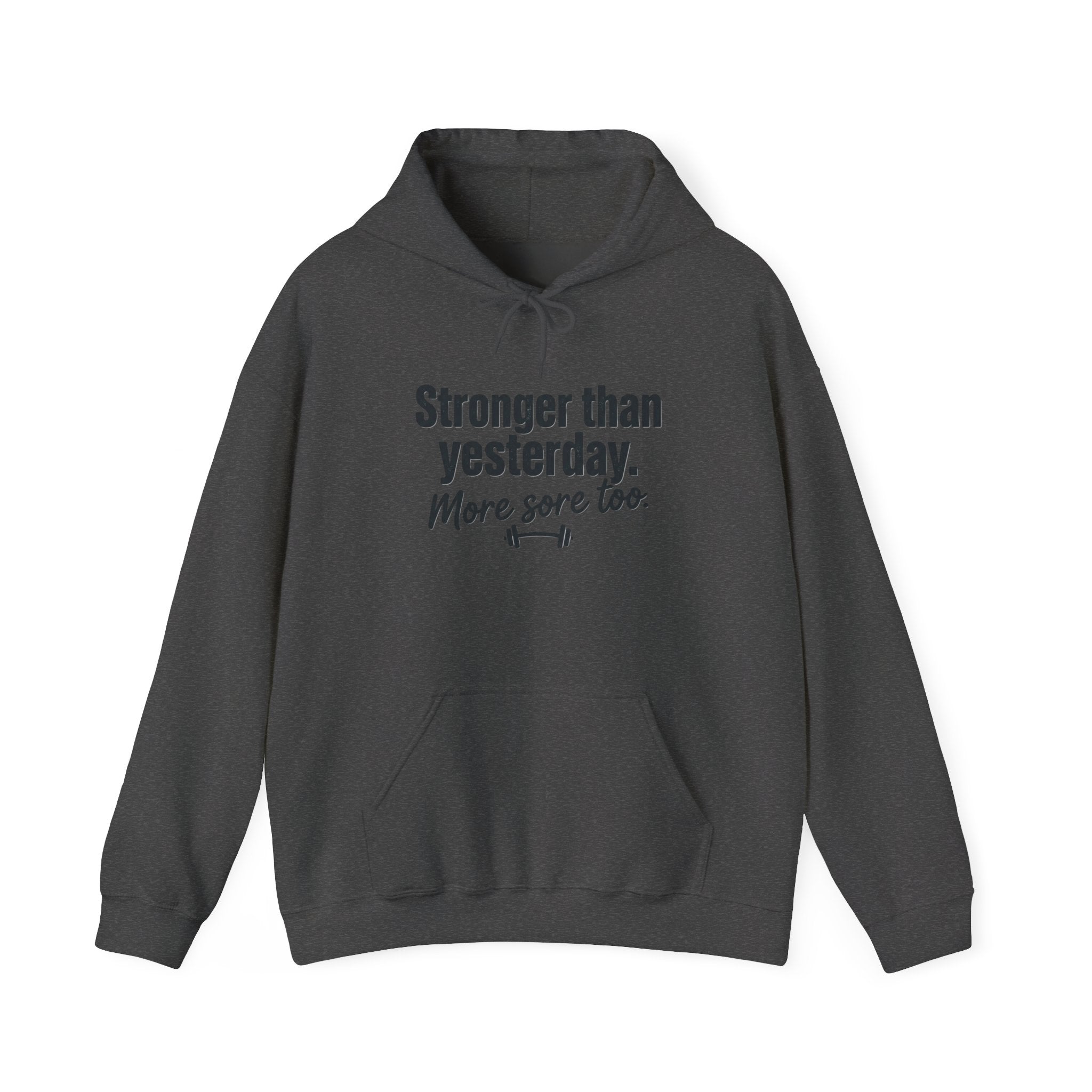 Stronger Than Yesterday More Sore Too Unisex Heavy Blend™ Hooded Sweatshirt