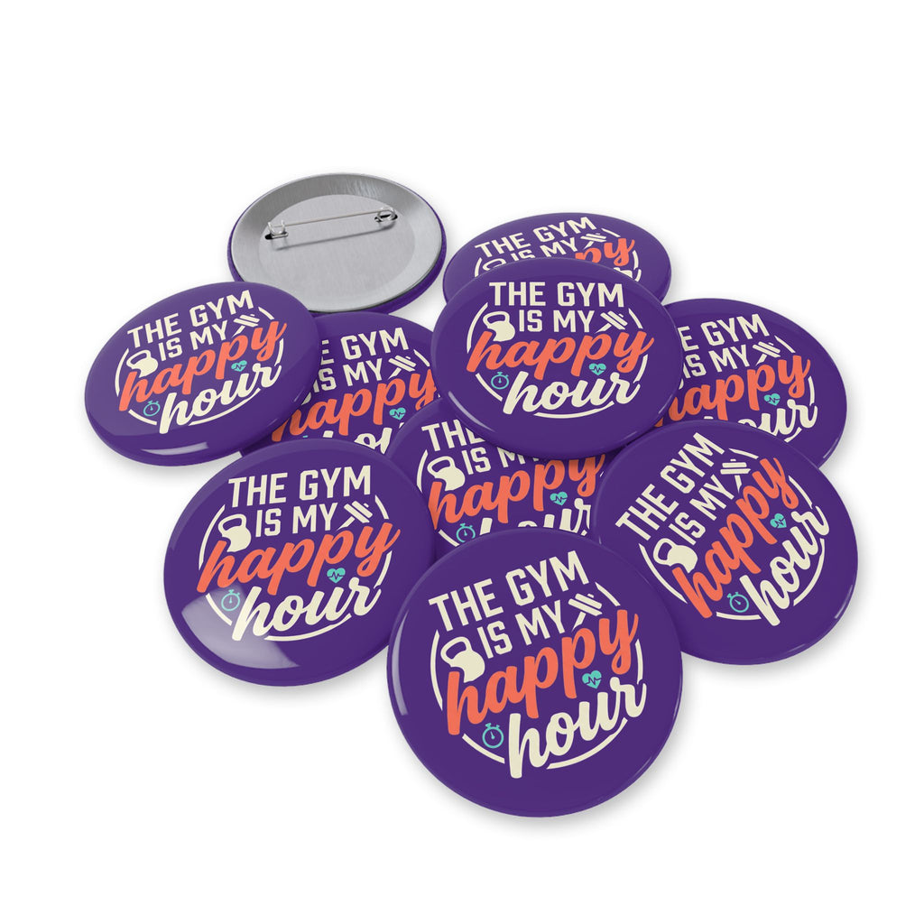 The Gym is My Happy Hour Round Pins