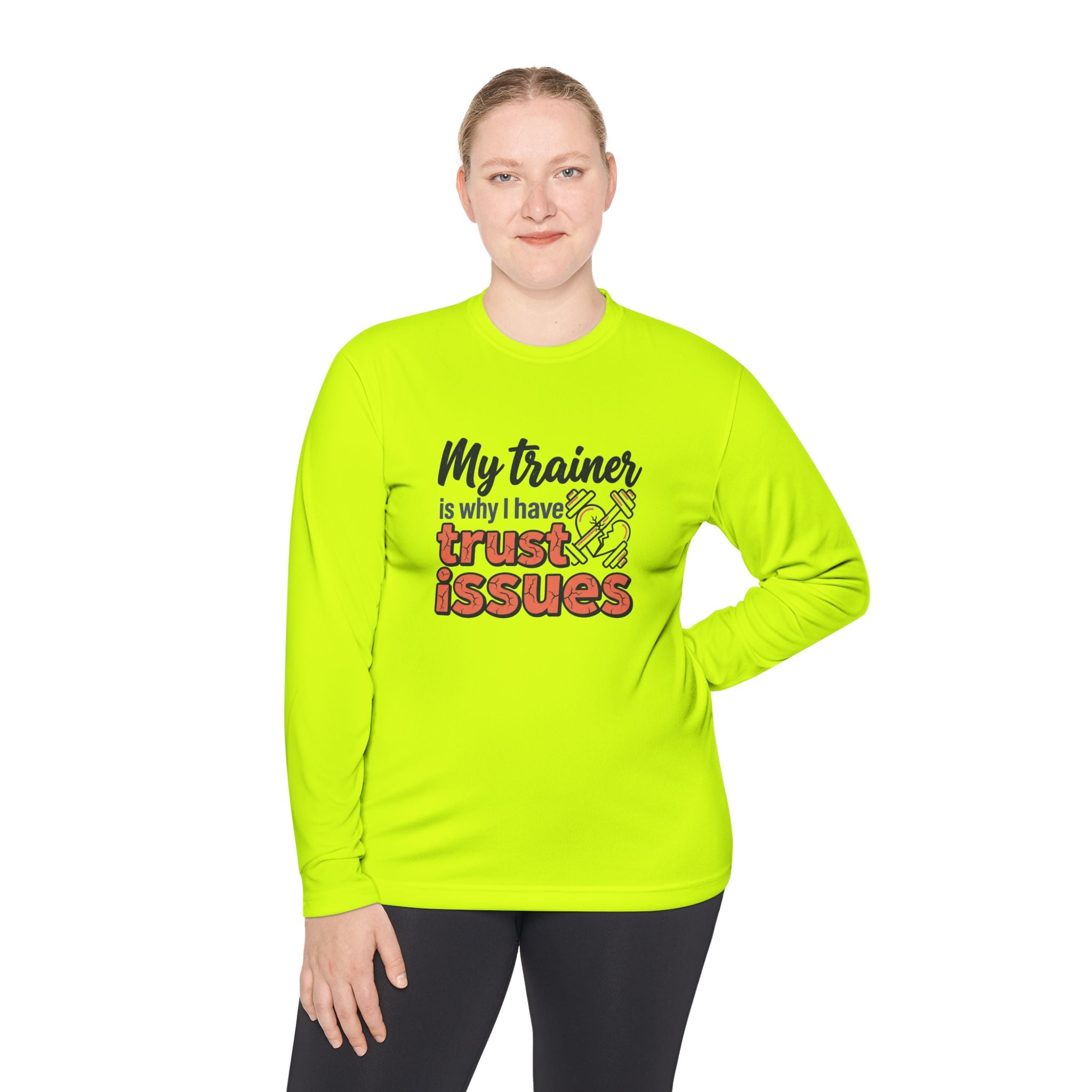 My Trainer is Why I Have Trust Issues Unisex Lightweight Long Sleeve Tee