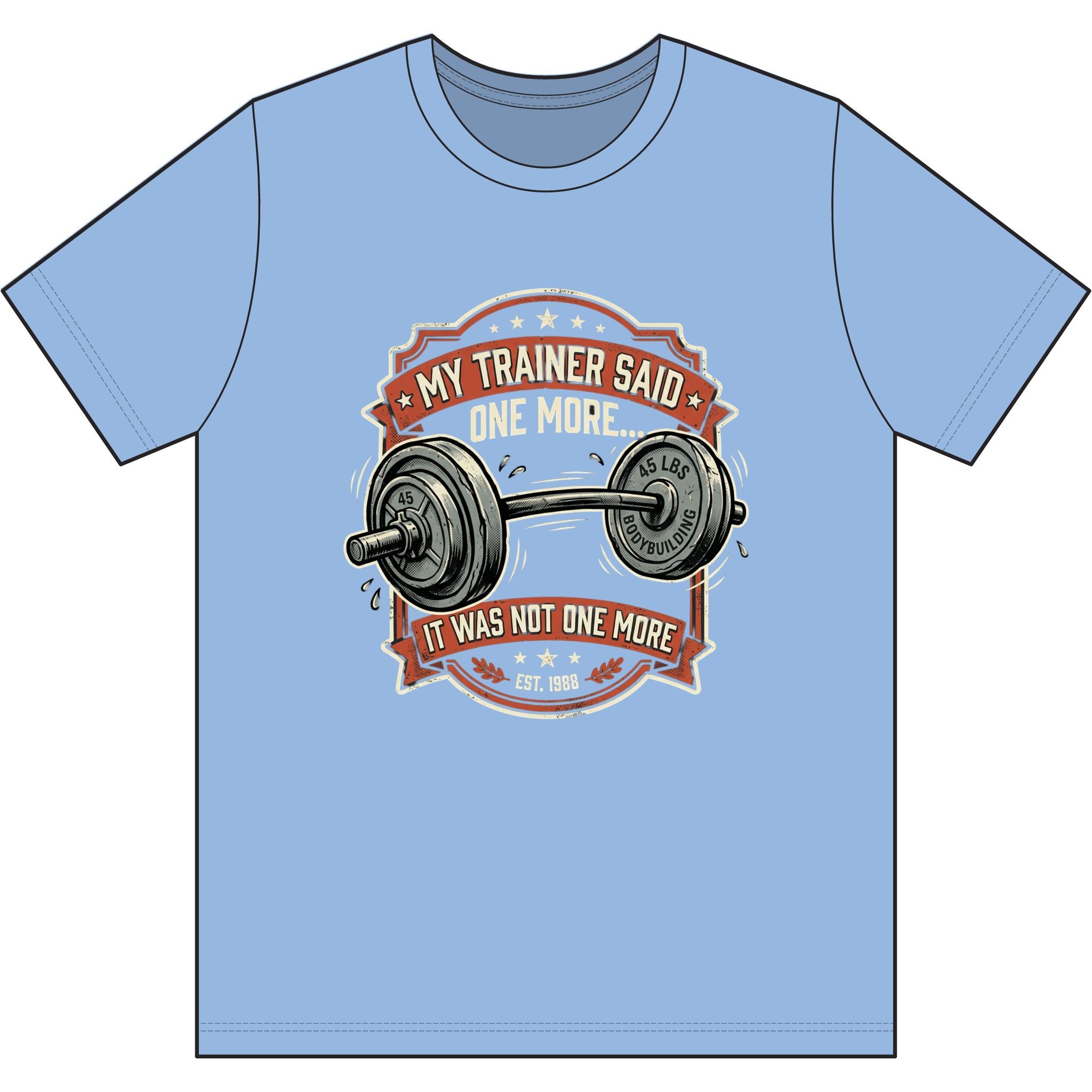 My Trainer Said.. Dri-Power 100% Polyester T-Shirt