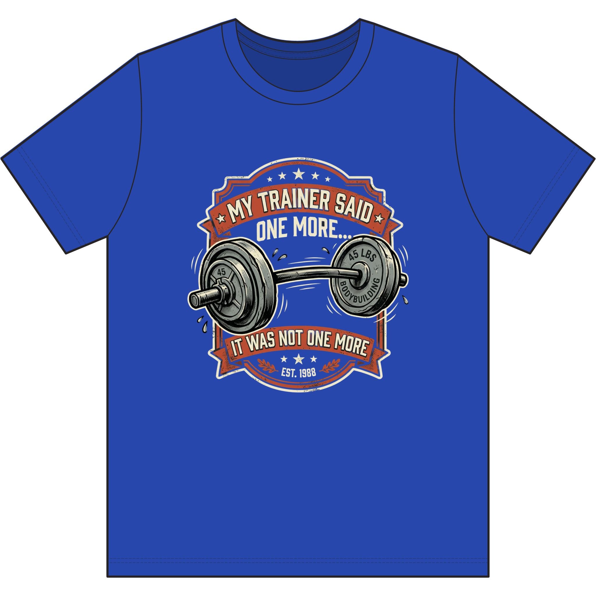 My Trainer Said.. Dri-Power 100% Polyester T-Shirt