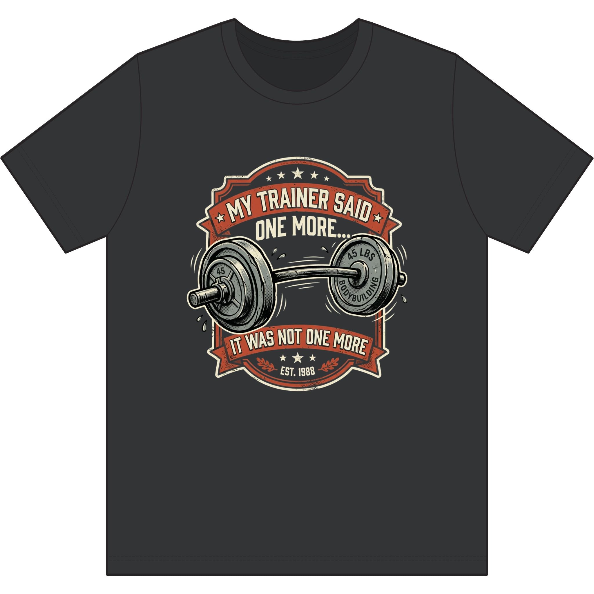 My Trainer Said.. Dri-Power 100% Polyester T-Shirt