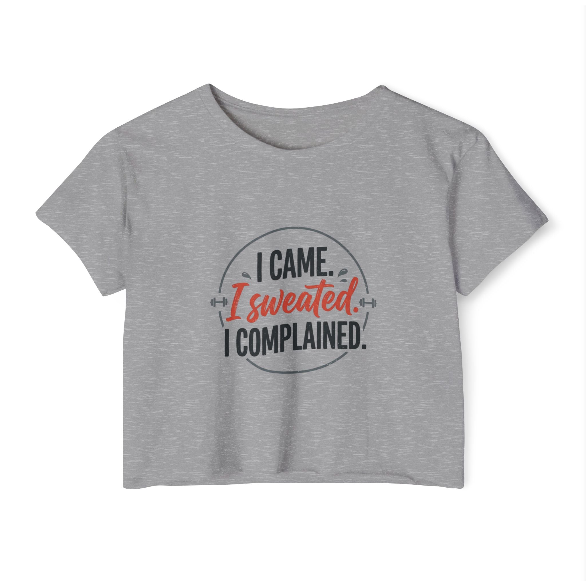 I Came I Sweated I Complained Women's Festival Crop Top