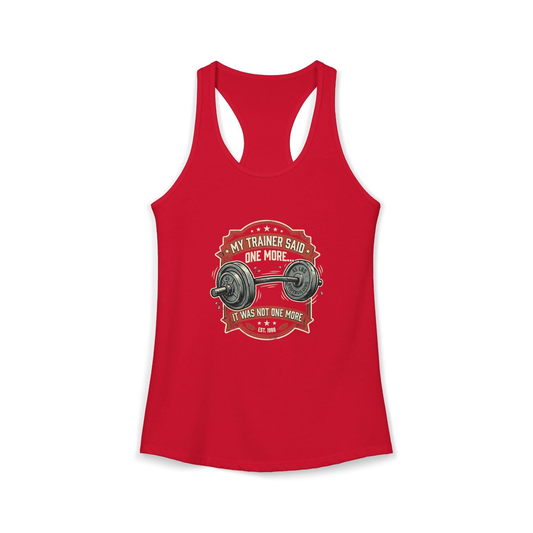 My Trainer Said.. Women's Ideal Racerback Tank