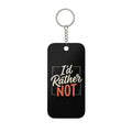 I'd Rather Not Double-Sided Keychain Charm