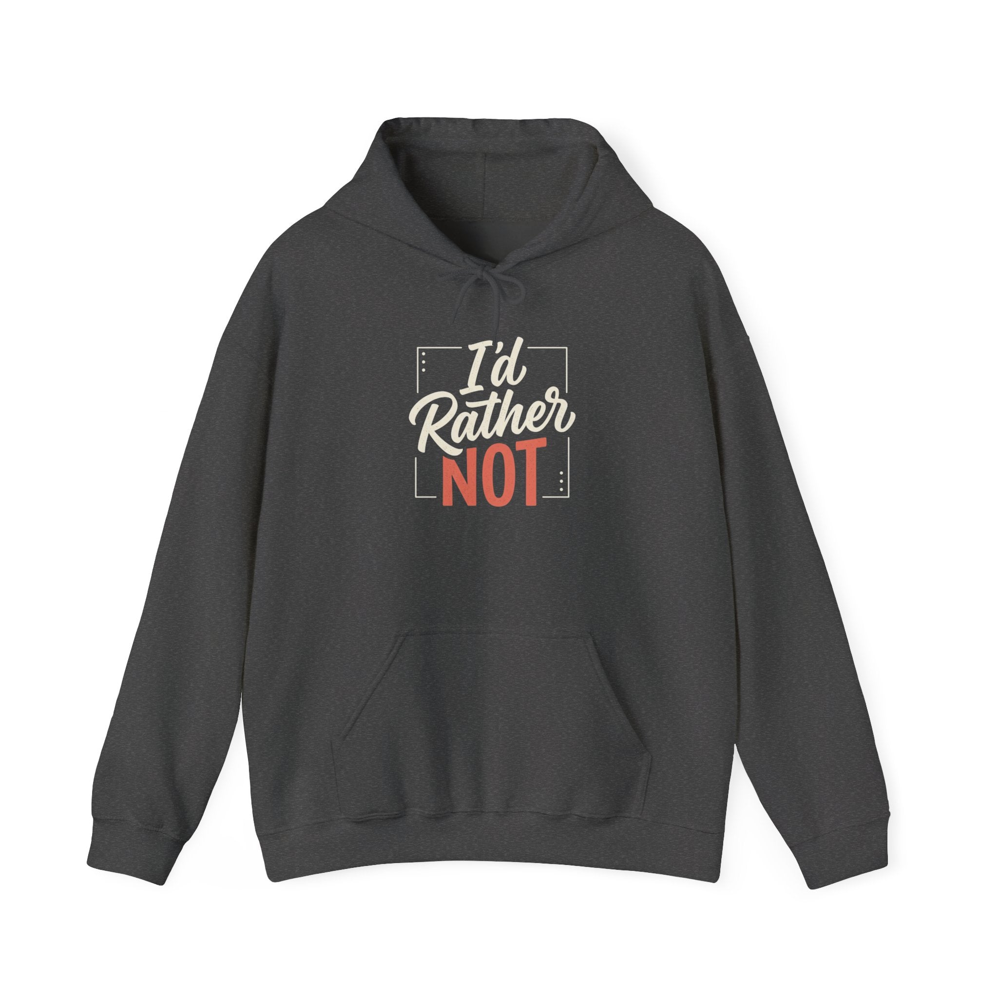 I'd Rather Not Unisex Heavy Blend™ Hooded Sweatshirt