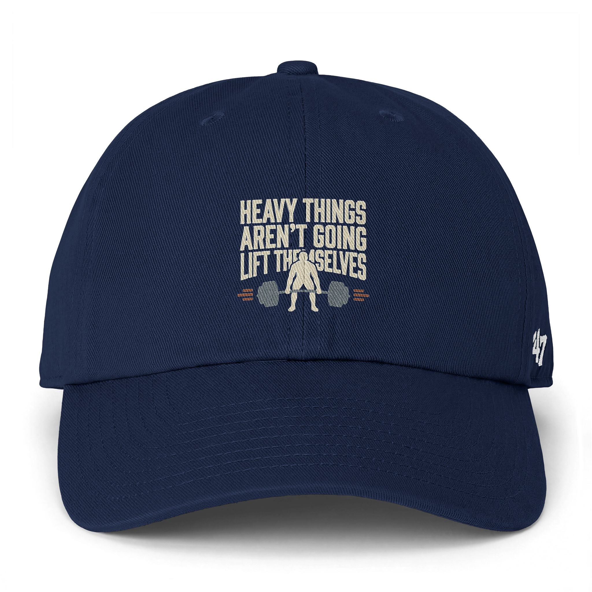 Heavy Things Aren't Going to Lift Themselves Clean Up Cap
