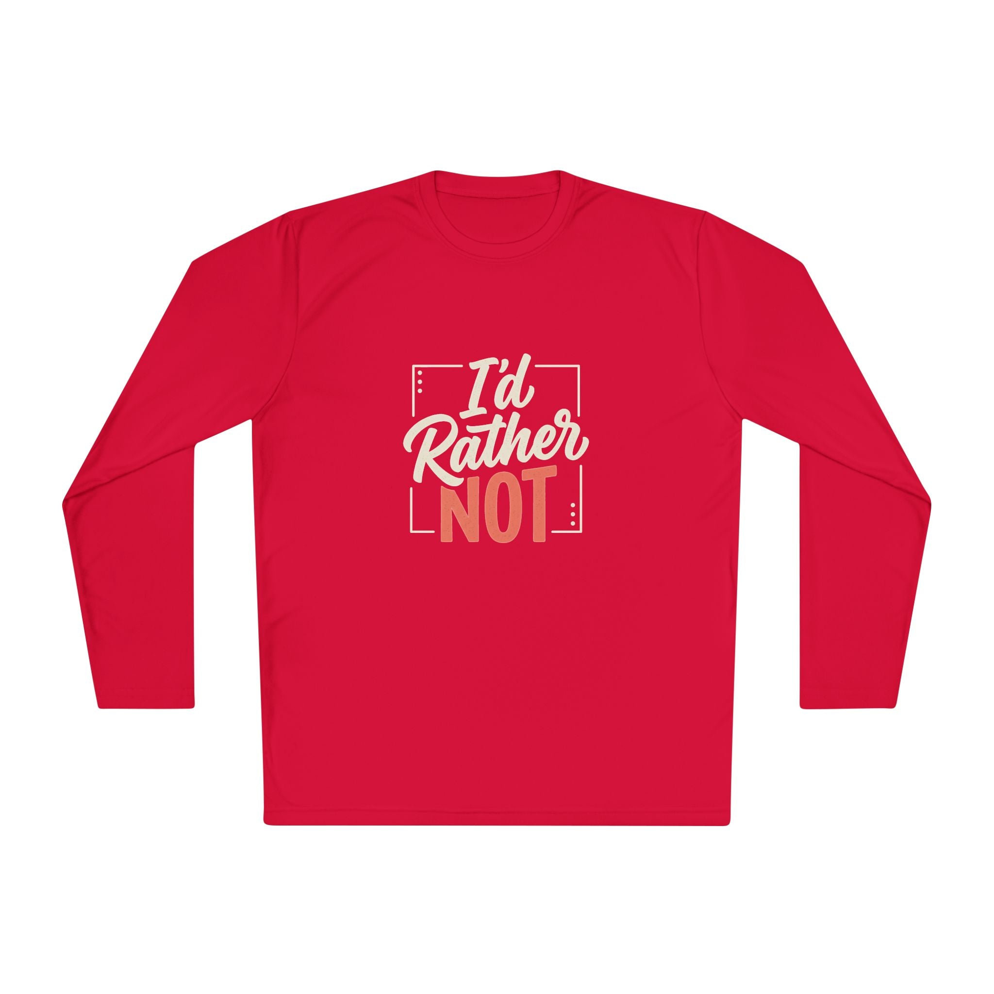 I'd Rather Not Unisex Lightweight Long Sleeve Tee