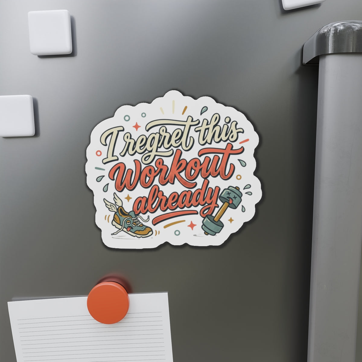 I Regret This Workout Already Die-Cut Magnets