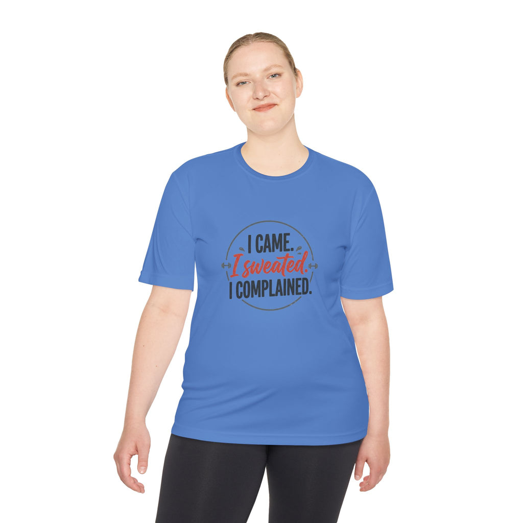 I Came I Sweated I Complained Unisex Moisture Wicking Tee