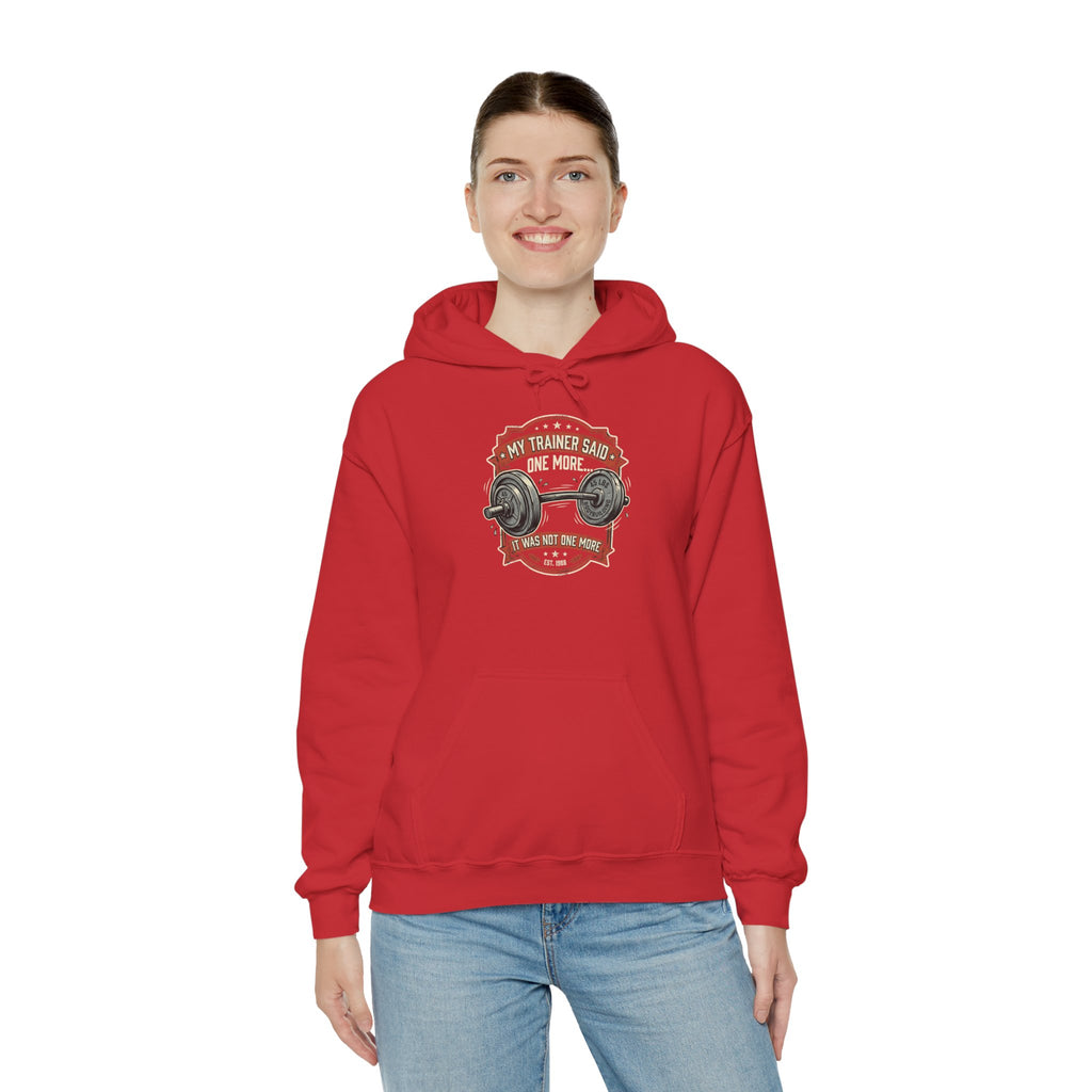 My Trainer Said... Unisex Heavy Blend™ Hooded Sweatshirt