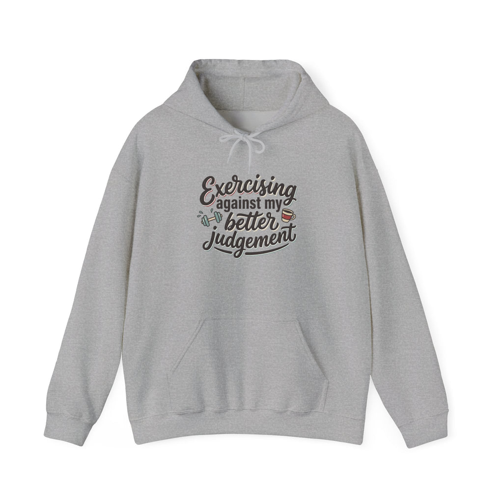 Exercising Against My Better Judgement Unisex Heavy Blend™ Hooded Sweatshirt