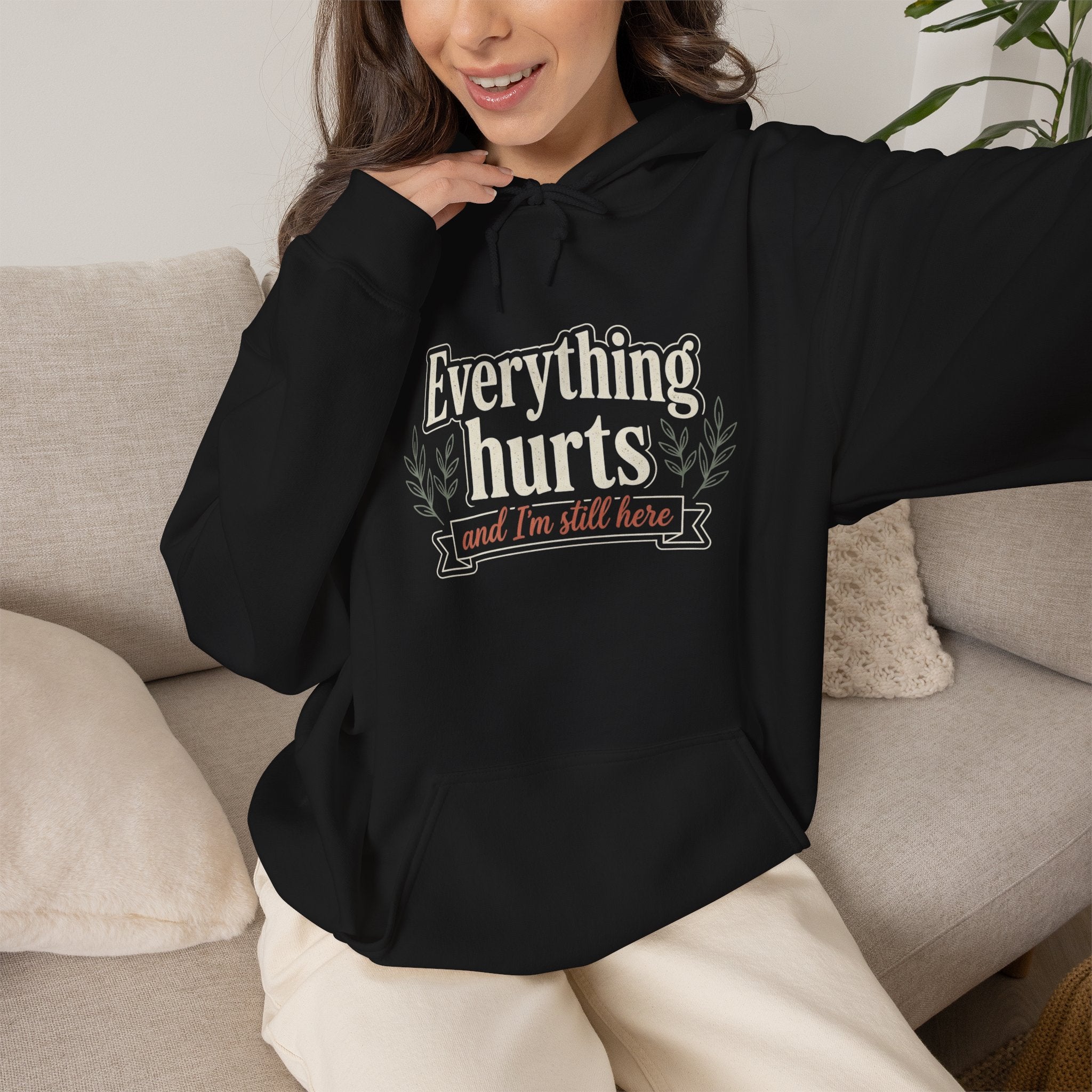 Everything Hurts and I'm Still Here Unisex Heavy Blend™ Hooded Sweatshirt