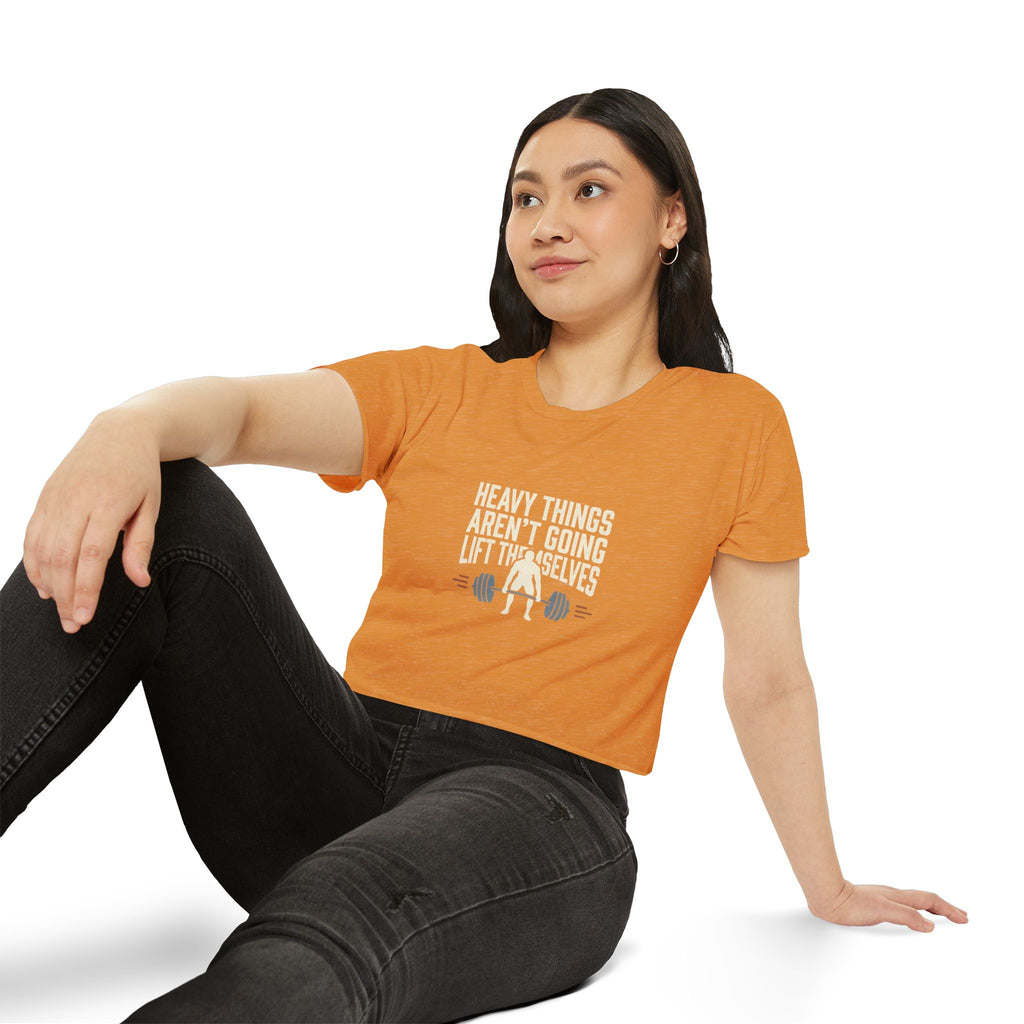 Heavy Things Aren't Going to Lift Themselves Women's Festival Crop Top