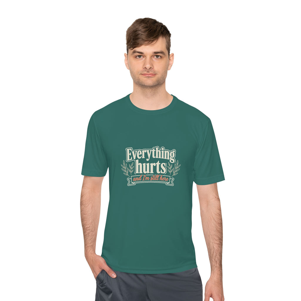 Everything Hurts and I'm Still Here Unisex Moisture Wicking Tee