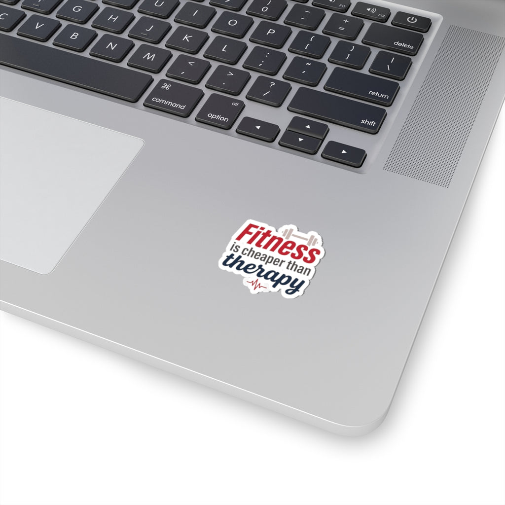 Fitness is Cheaper than Therapy Kiss-Cut Stickers