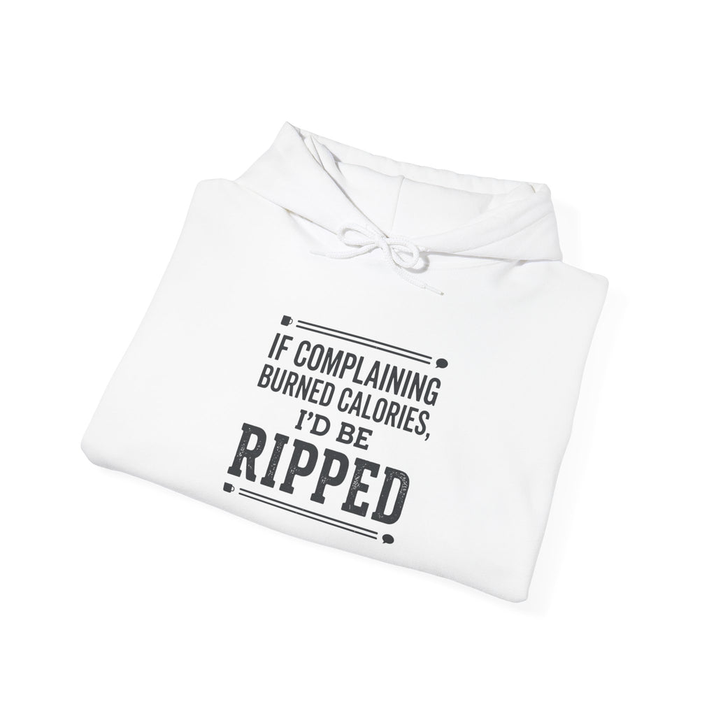 If Complaining Burned Calories Unisex Heavy Blend™ Hooded Sweatshirt