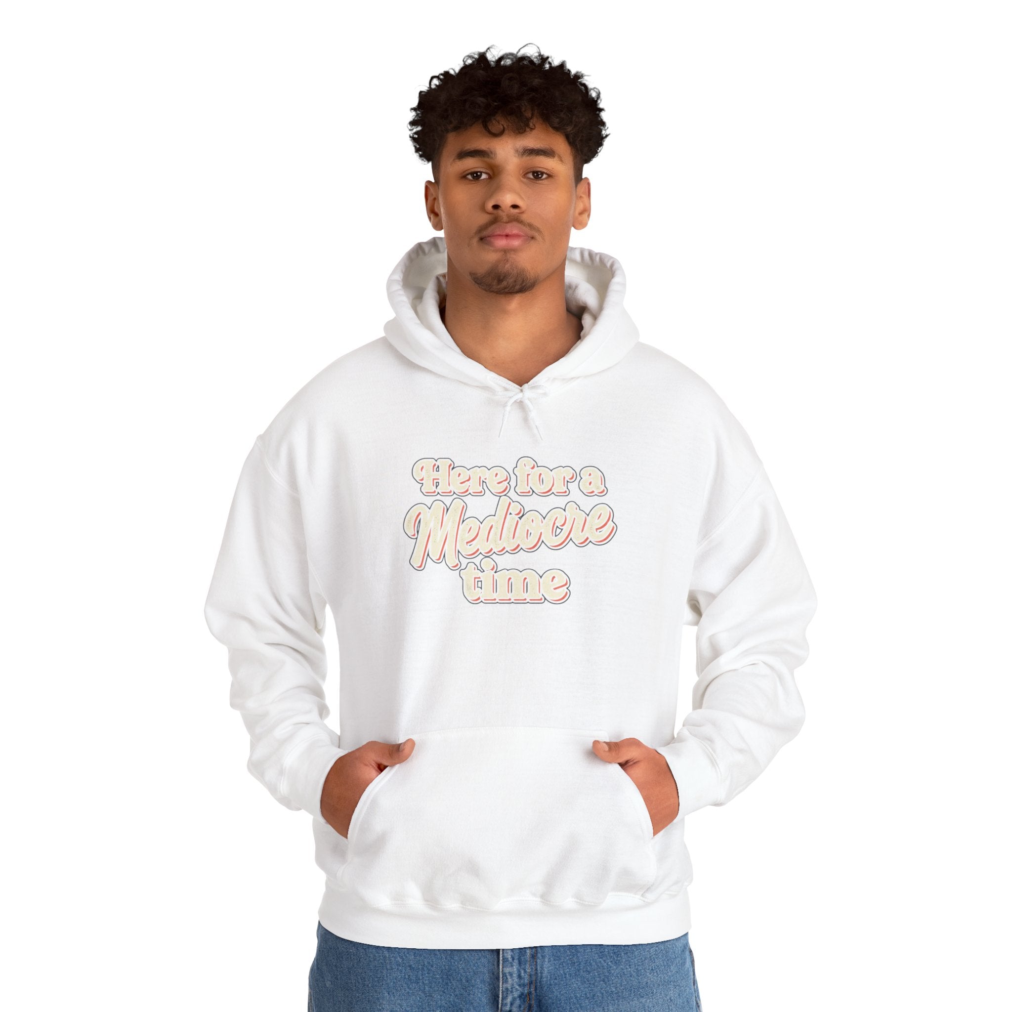 Here for a Mediocre Time Unisex Heavy Blend™ Hooded Sweatshirt