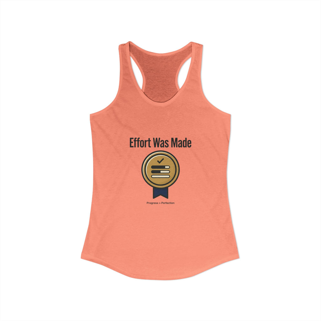 Effort was Made Women's Ideal Racerback Tank