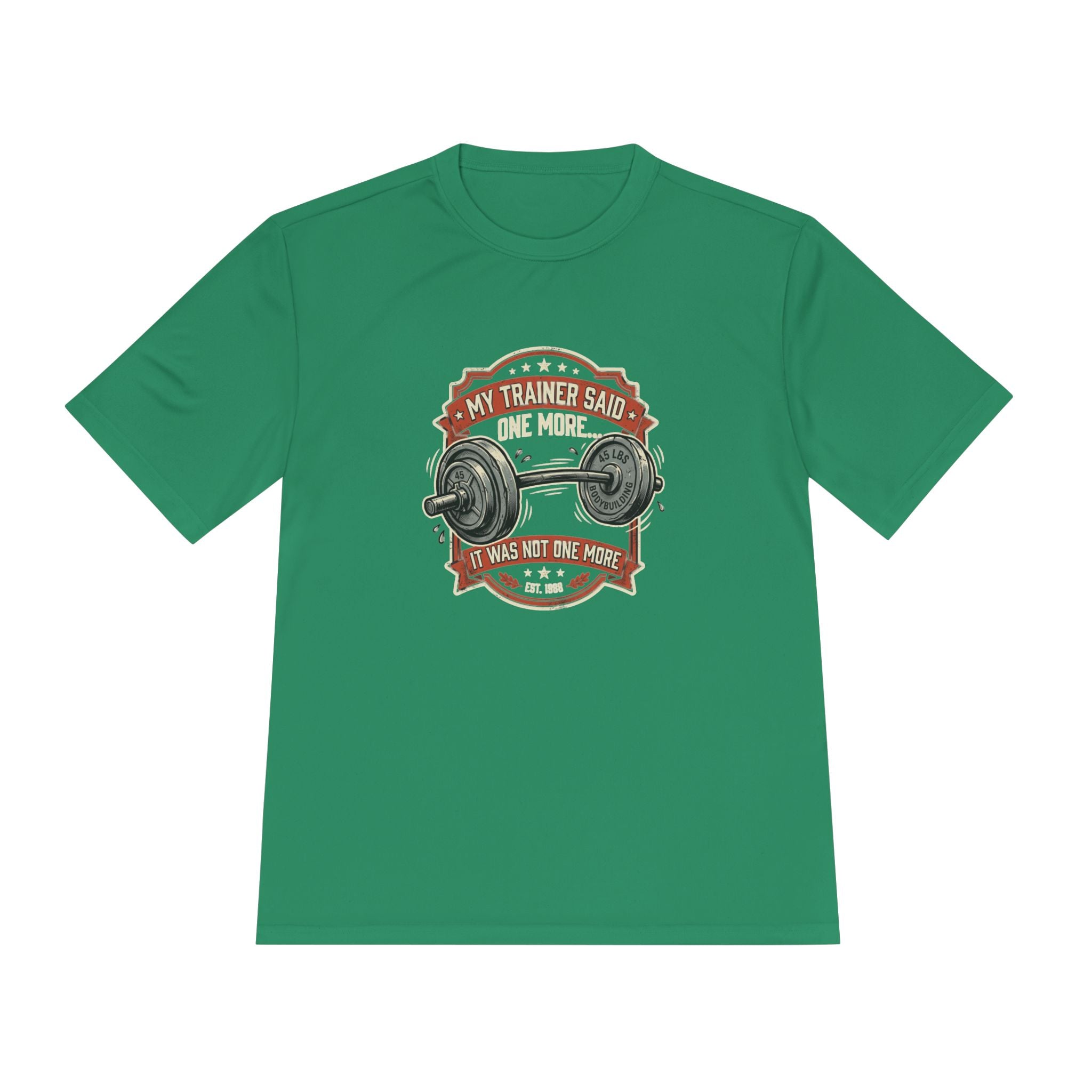 My Trainer Said... Unisex Moisture Wicking Tee