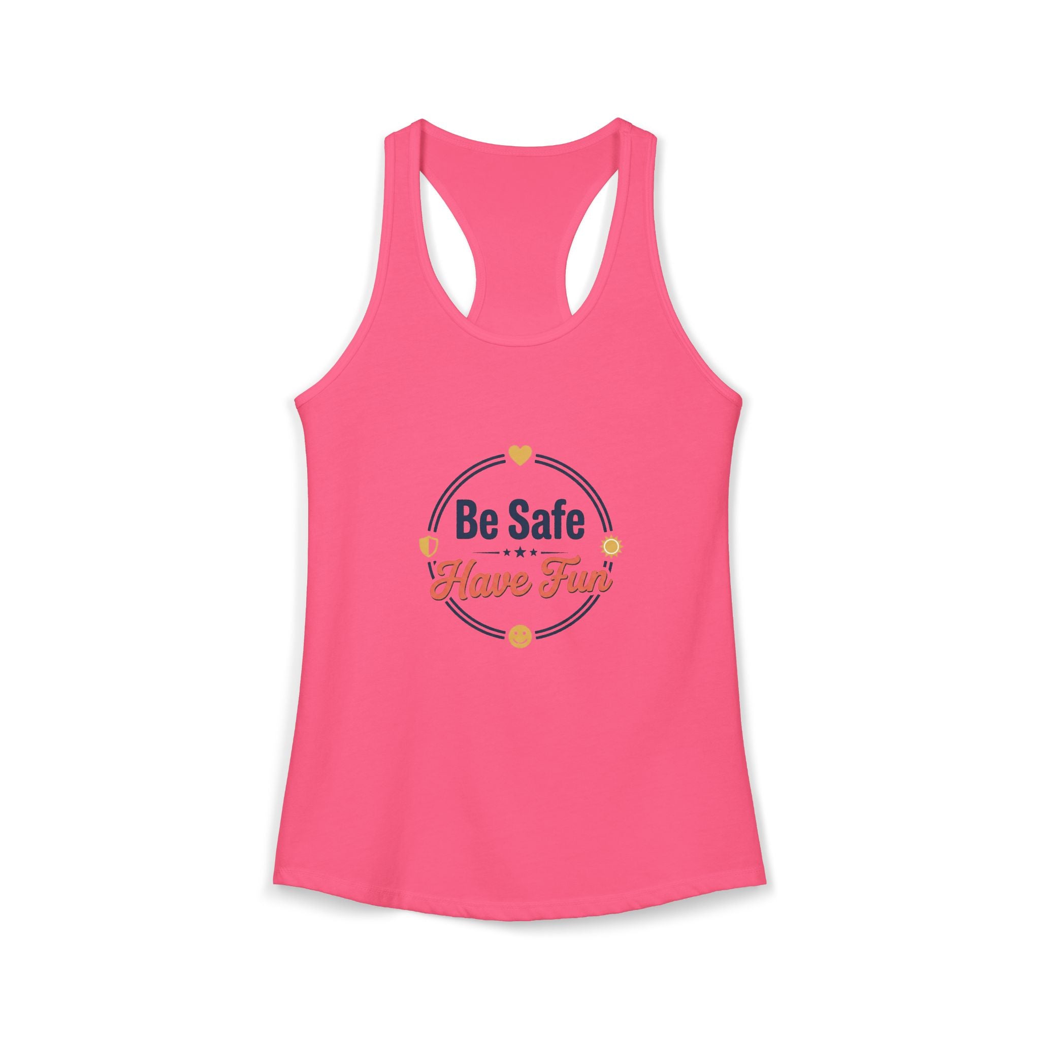 Be Safe Have Fun Women's Ideal Racerback Tank