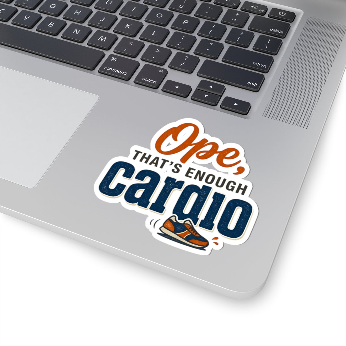 Ope, That's Enough Cardio Kiss-Cut Stickers