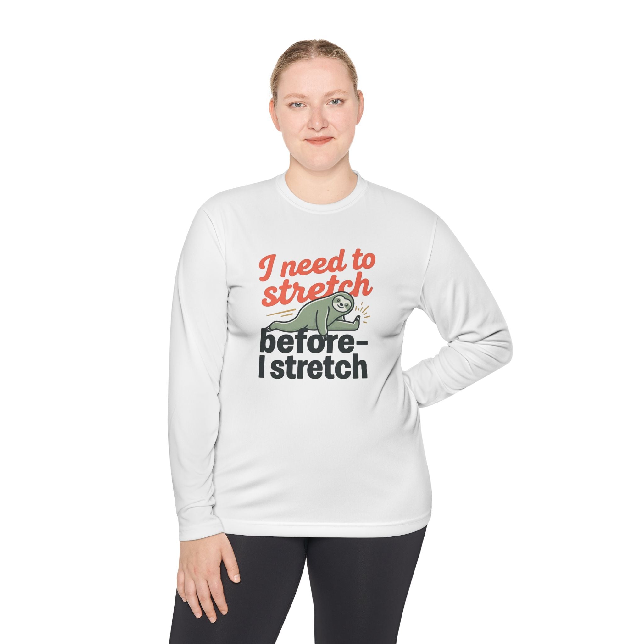 I Need to Stretch Unisex Lightweight Long Sleeve Tee