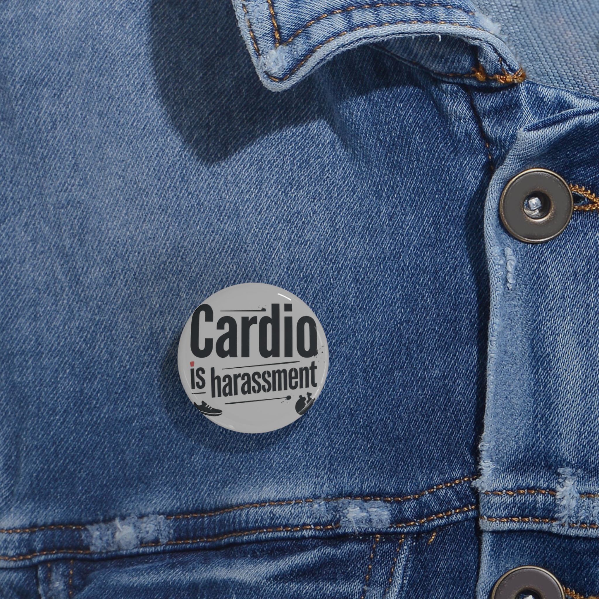 Cardio is Harassment Round Pins