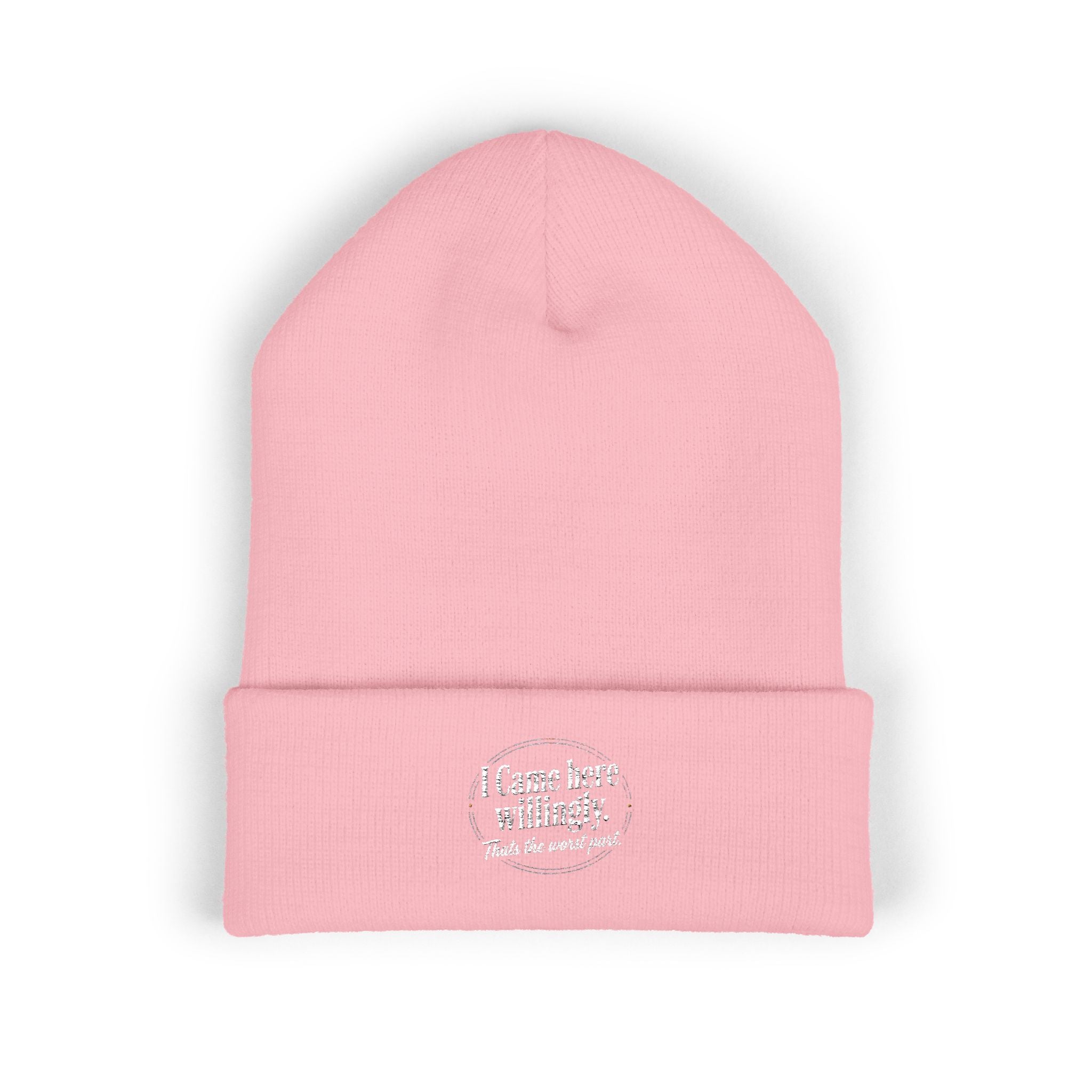 I Came Here Willingly Classic Cuffed Beanie (Embroidery)
