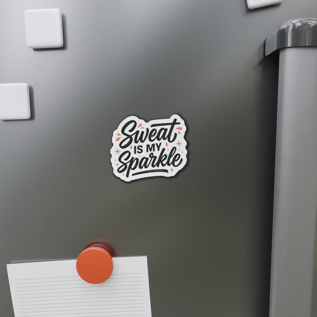 Sweat is My Sparkle Die-Cut Magnets