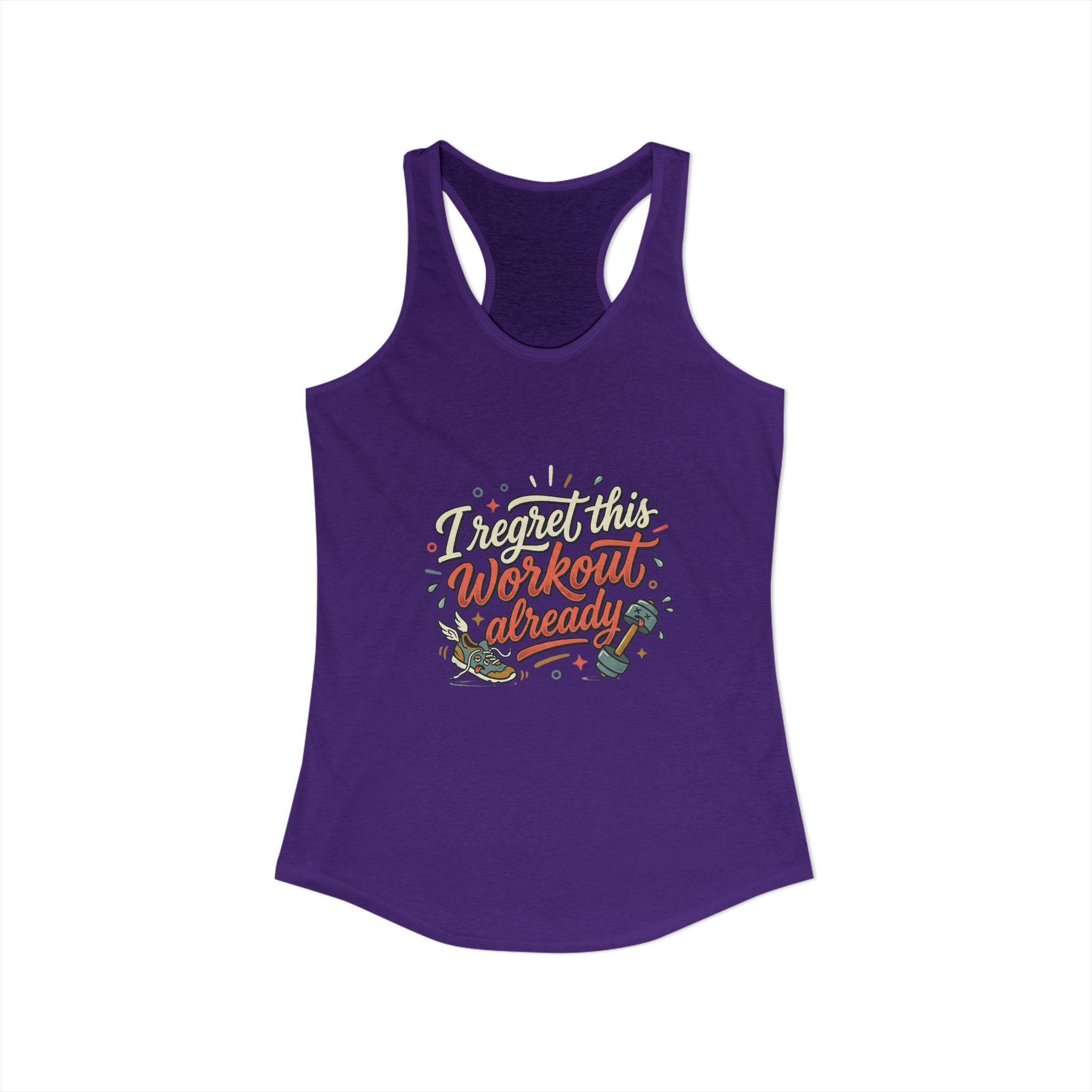 I Regret This Workout Already Women's Ideal Racerback Tank